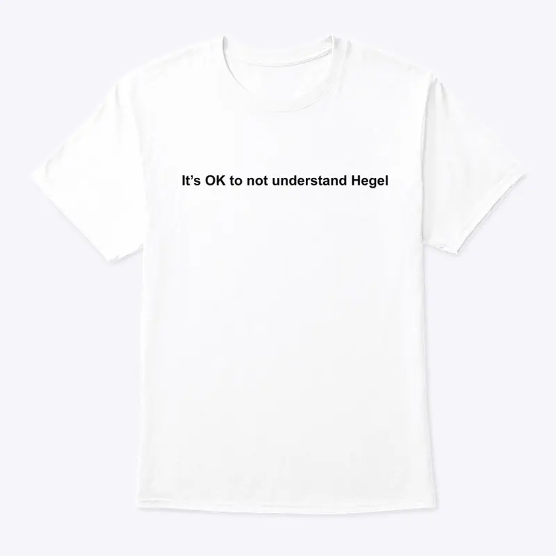 It's OK to not understand Hegel